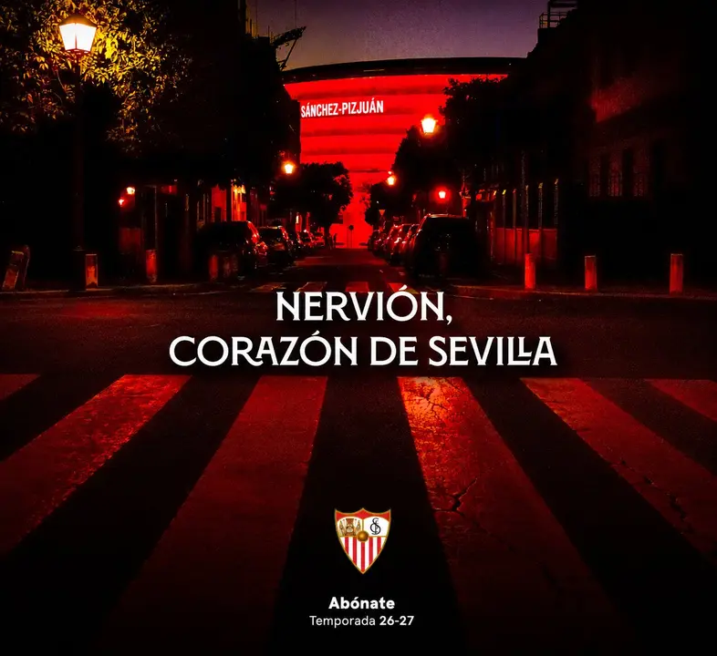  Campa&ntilde;a de abonos del Sevilla F&uacute;tbol Club para la temporada 26-27. | SFC 