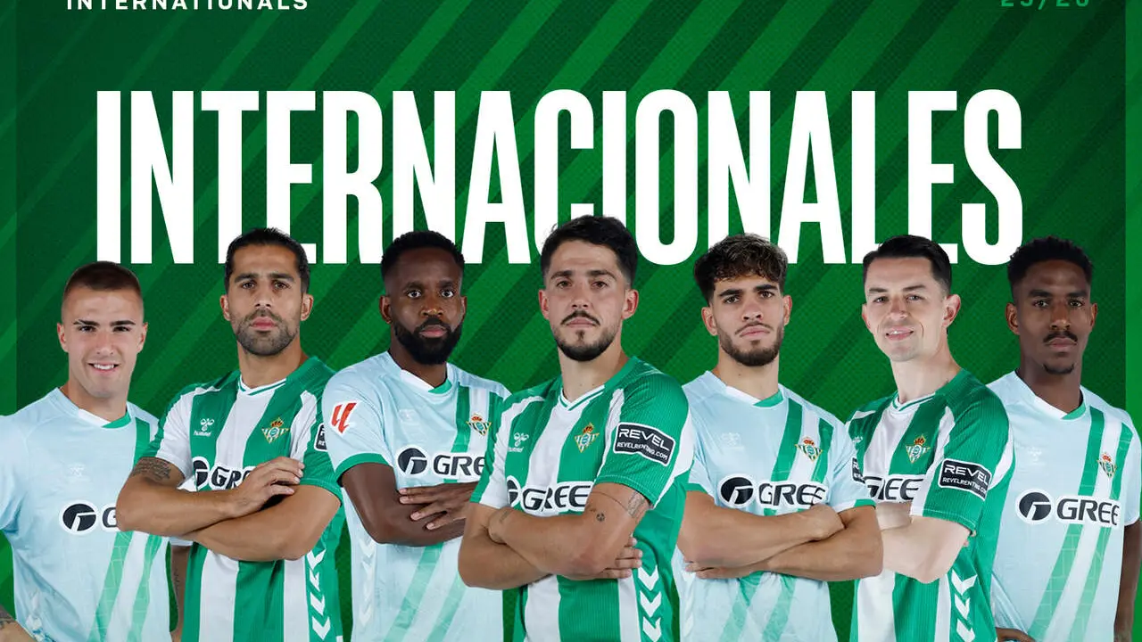  Jugadores internacionales del Real Betis durante el pr&oacute;ximo par&oacute;n de selecciones. | RBB 