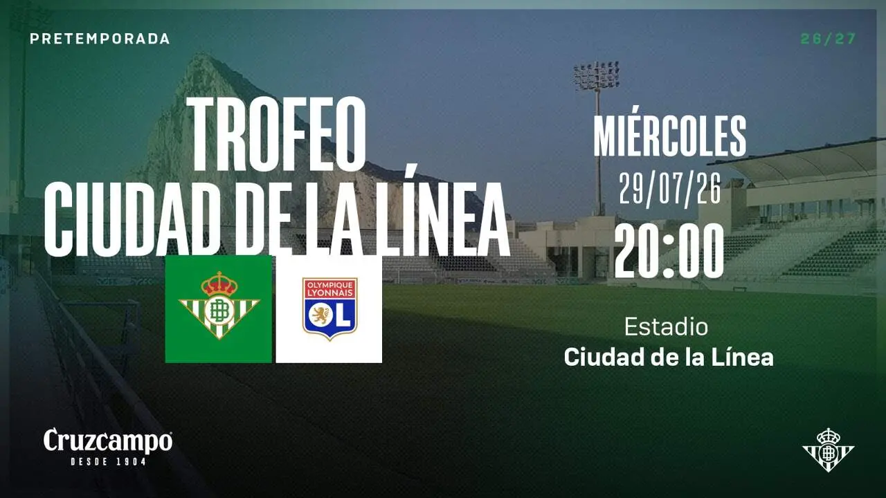  El Real Betis y el Olympique de Lyon se enfrentar&aacute;n en el Trofeo Ciudad de La L&iacute;nea. | RBB 